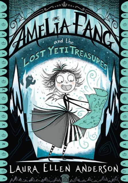 Amelia Fang and the Lost Yeti Treasures 9781405293921