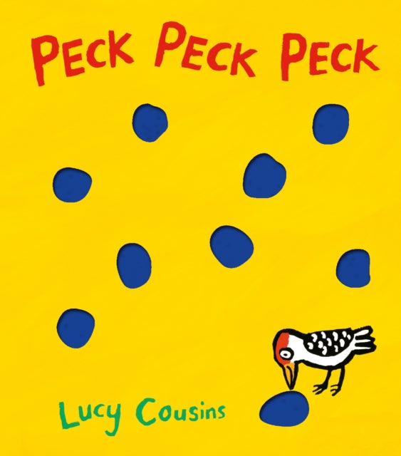 Peck Peck Peck : From the creator of Maisy - an interactive funny rhyming board book for babies and toddlers about a loud woodpecker, with holes on every page 9781406365177