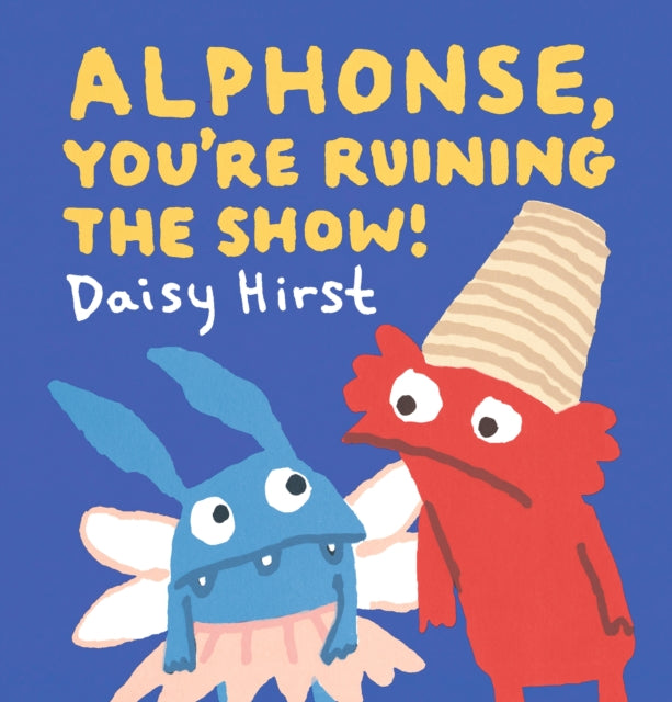 Alphonse, You're Ruining the Show! 9781406389395