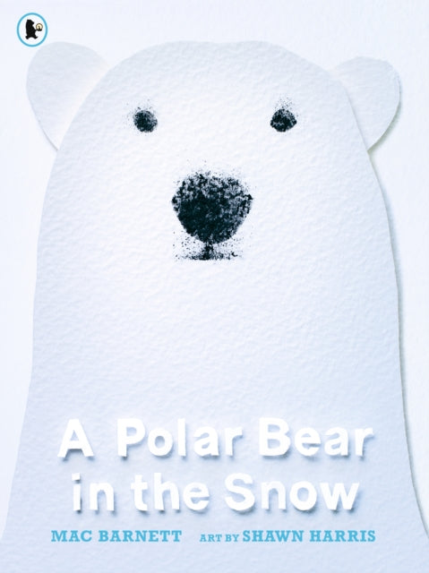 A Polar Bear in the Snow 9781406399851