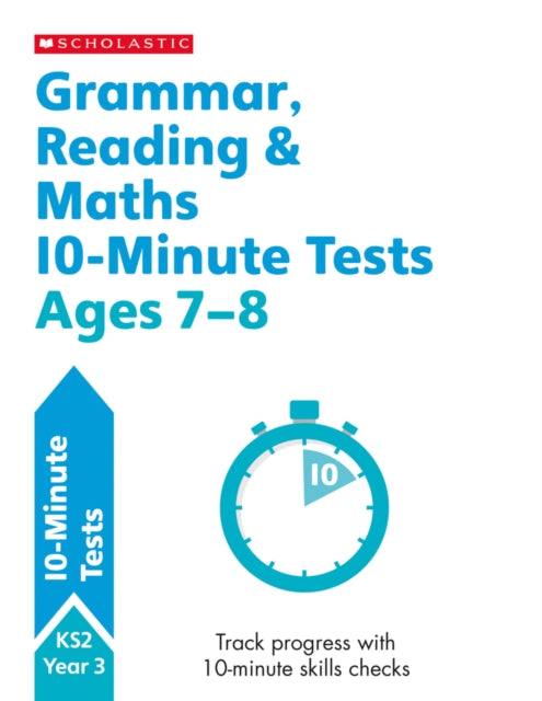 Grammar, Reading & Maths 10-Minute Tests Ages 7-8-9781407183145