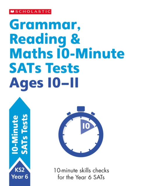 Grammar, Reading & Maths 10-Minute SATs Tests Ages 10-11-9781407183176