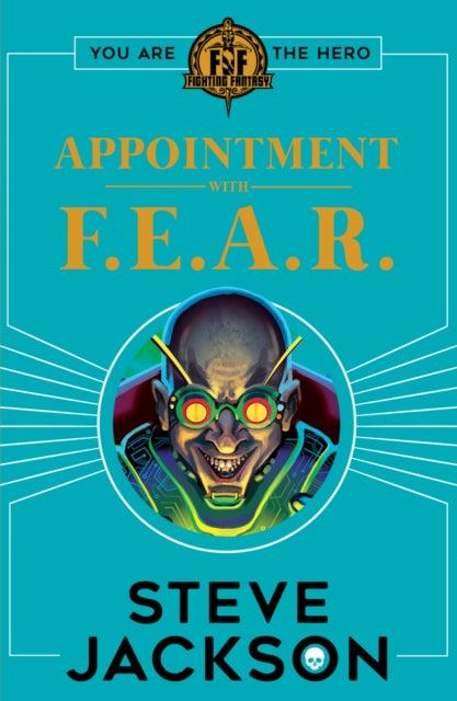 Fighting Fantasy: Appointment With F.E.A.R.-9781407186177