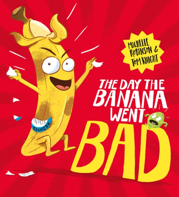 The Day The Banana Went Bad-9781407199320