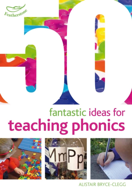 50 Fantastic Ideas for Teaching Phonics 9781408193976