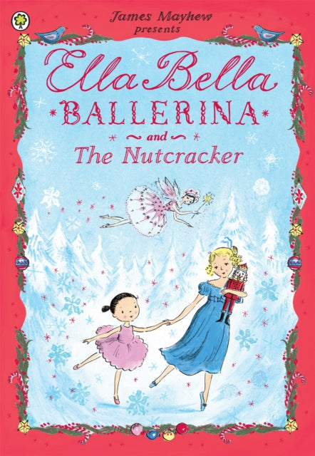 Ella Bella Ballerina and the Nutcracker 9781408314081