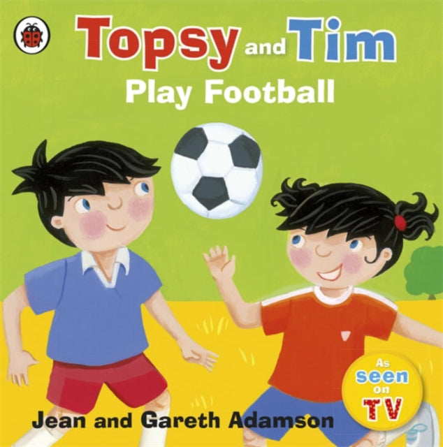 Topsy and Tim: Play Football 9781409303350