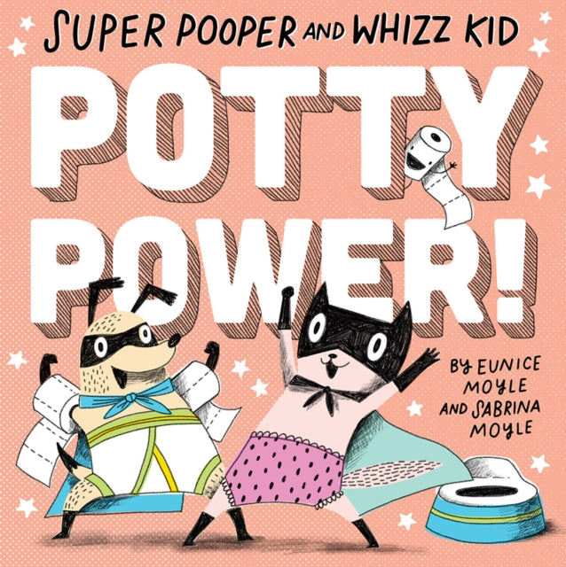 Super Pooper and Whizz Kid: Potty Power! 9781419731570