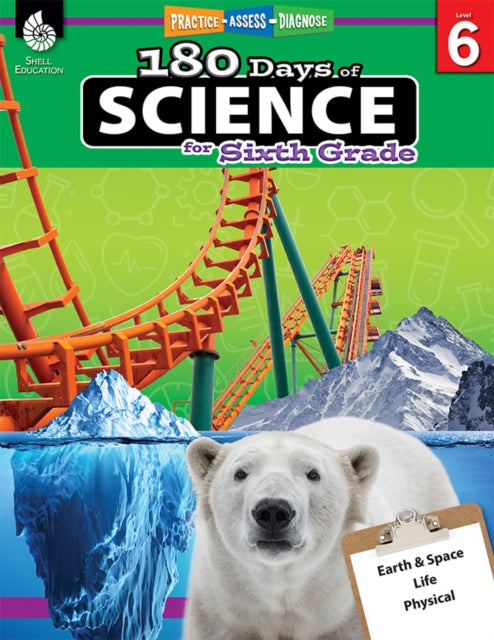 180 DaysT: Science for Sixth Grade : Practice, Assess, Diagnose 9781425814120
