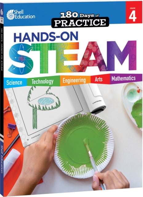 180 DaysT: Hands-On STEAM for Grade 4 : Practice, Assess, Diagnose 9781425825317