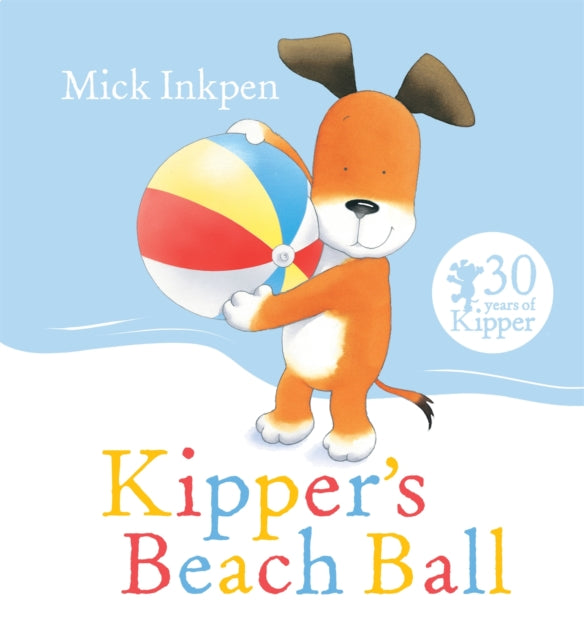 Kipper's Beach Ball 9781444924022