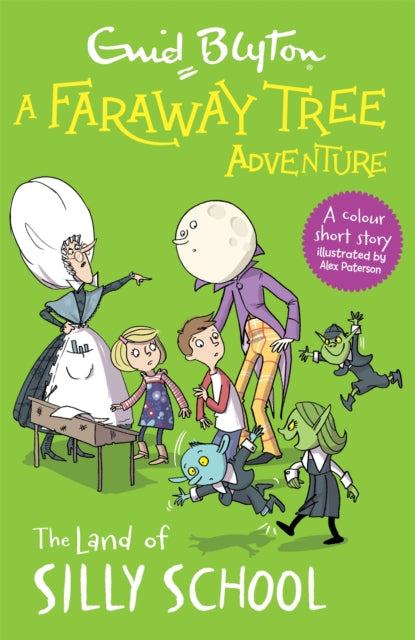 A Faraway Tree Adventure: The Land of Silly School : Colour Short Stories 9781444959871