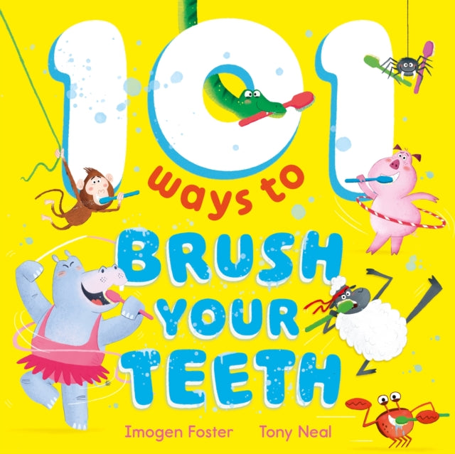 101 Ways to Brush Your Teeth 9781444972924