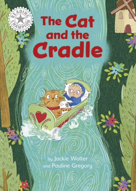 Reading Champion: The Cat and the Cradle : Independent Reading White 10 9781445184463