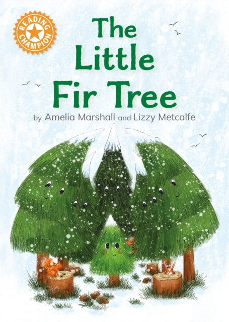 Reading Champion: The Little Fir Tree : Independent Reading Orange 6 9781445193663