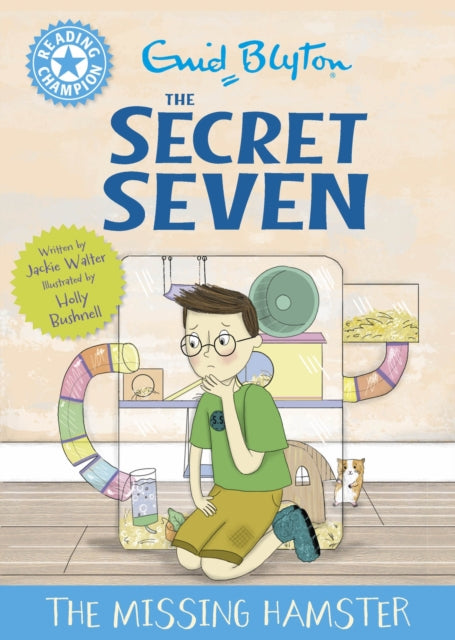Reading Champion: The Secret Seven: The Missing Hamster : Blue Band 4 9781445197050