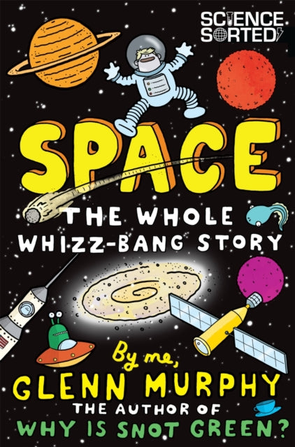 Space: The Whole Whizz-Bang Story 9781447226239