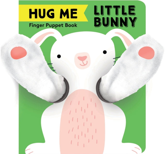 Hug Me Little Bunny: Finger Puppet Book 9781452175225