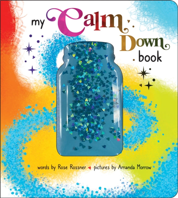 My Calm Down Book : The Anxiety Relief Book for Children 9781464221569