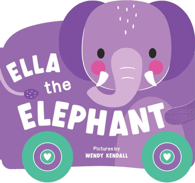 Rolling Pals: Ella the Elephant : An Interactive Board Book for Toddlers with Wheels (Rolling Pals Book 2) 9781464228438
