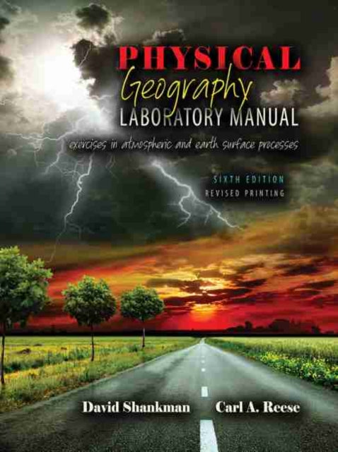 Physical Geography Laboratory Manual : Exercises in Atmospheric and Earth Surface Processes 9781465222589