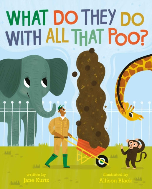 What Do They Do With All That Poo? 9781471182549