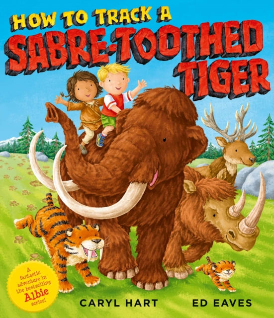 How to Track a Sabre-Toothed Tiger 9781471189593