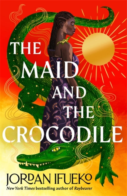 The Maid and the Crocodile : A Novel in the World of Raybearer 9781471413698
