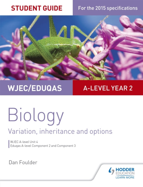 WJEC/Eduqas A-level Year 2 Biology Student Guide: Variation, Inheritance and Options 9781471859373