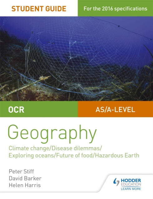 OCR A Level Geography Student Guide 3: Geographical Debates: Climate; Disease; Oceans; Food; Hazards 9781471864148