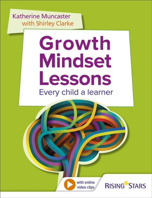 Growth Mindset Lessons : Every Child a Learner 9781471893681