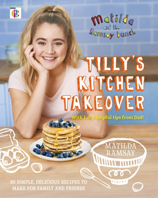 Matilda & The Ramsay Bunch : Tilly's Kitchen Takeover: 9781473652255