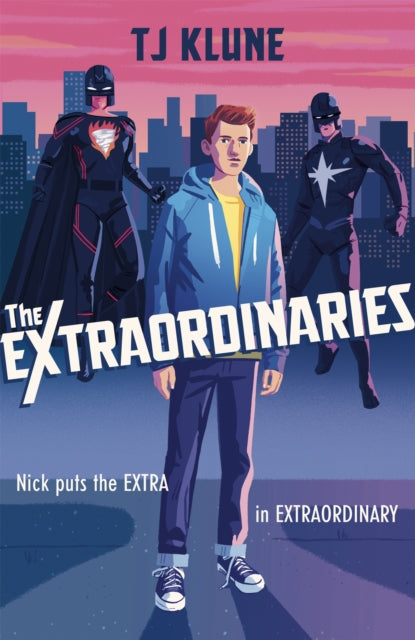 The Extraordinaries : An astonishing young adult superhero fantasy from the author of The House on the Cerulean Sea 9781473693067
