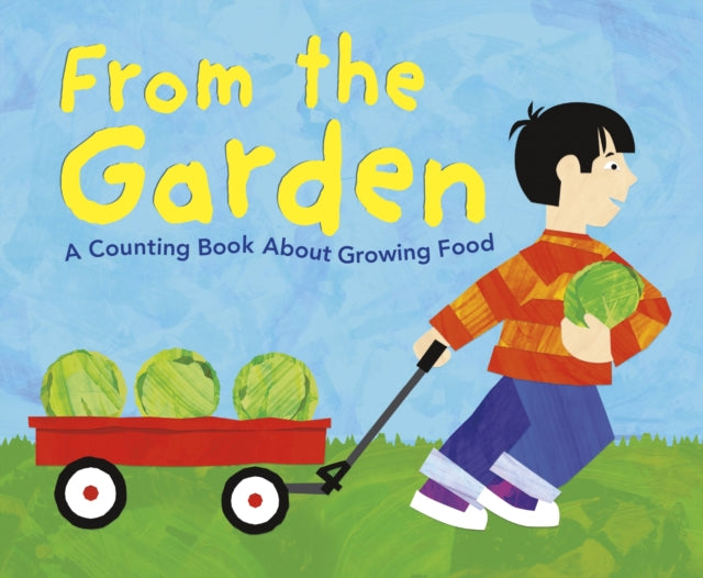 From the Garden : A Counting Book About Growing Food 9781474791229