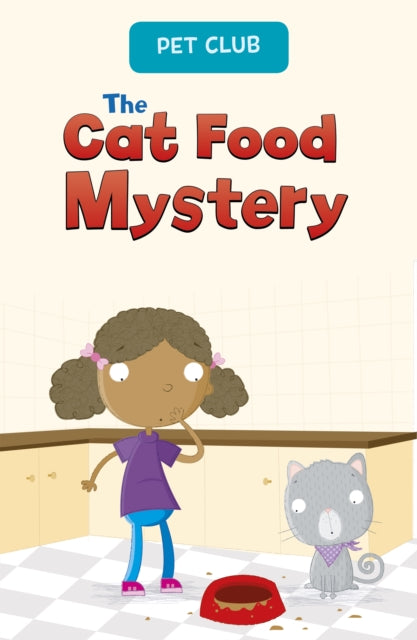 The Cat Food Mystery : A Pet Club Story 9781474791564