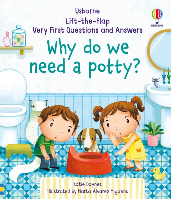 Very First Questions and Answers Why do we need a potty? 9781474940627