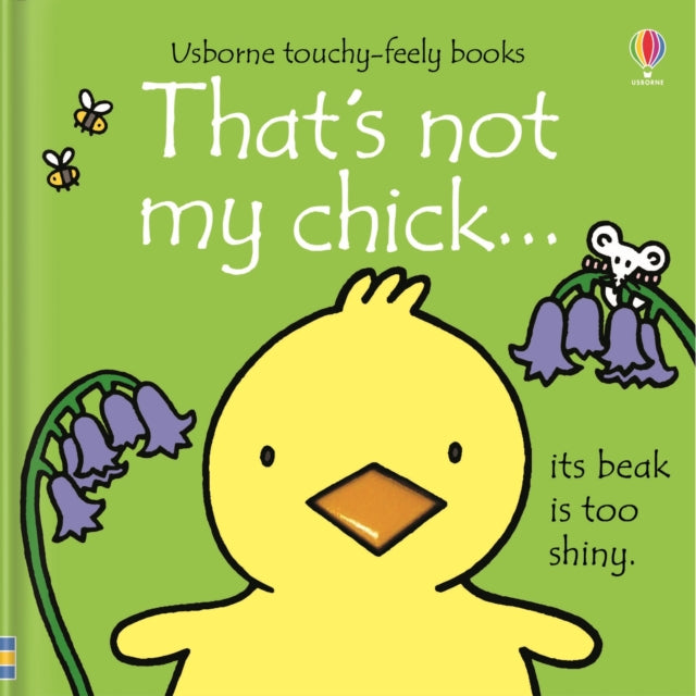 That's not my chick. : An Easter And Springtime Book For Babies and Toddlers 9781474942959