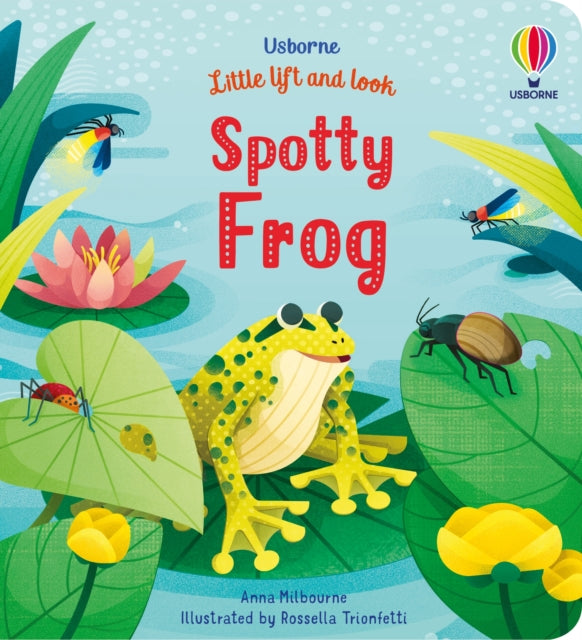 Little Lift and Look Spotty Frog 9781474986052