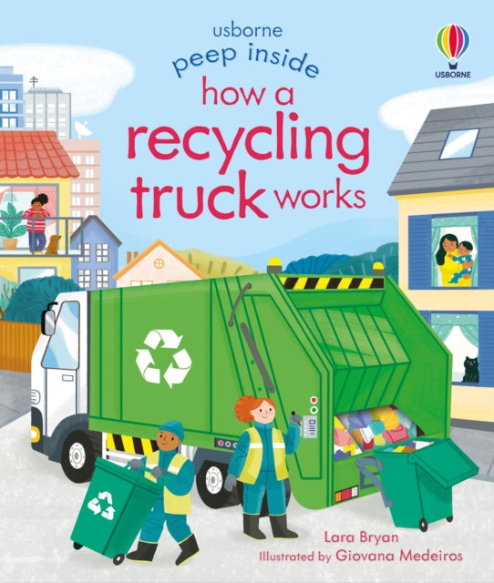 Peep Inside How a Recycling Truck Works 9781474986083