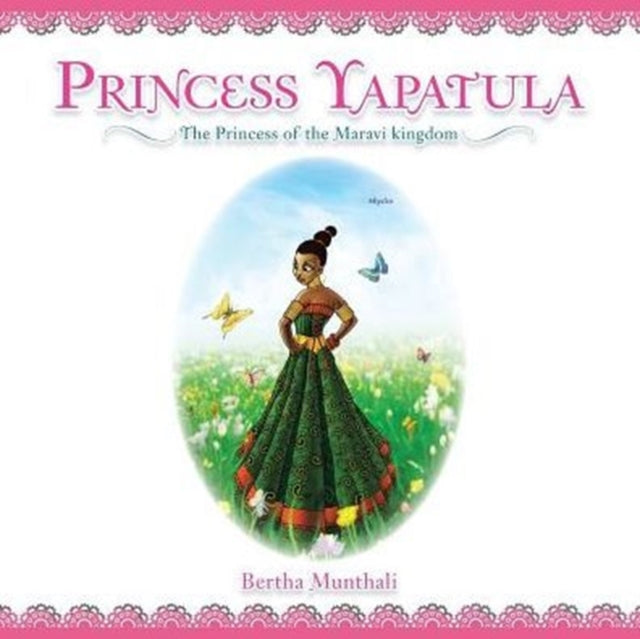 Princess Yapatula : The Princess of the Maravi Kingdom 9781482802757