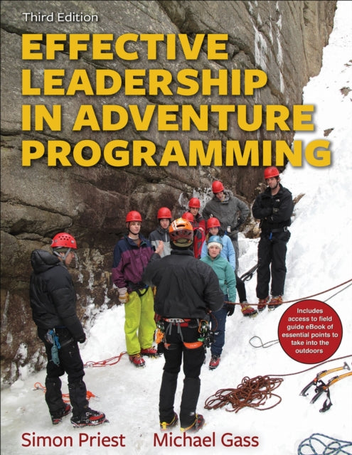 Effective Leadership in Adventure Programming 3rd Edition With Web Resource 9781492547860