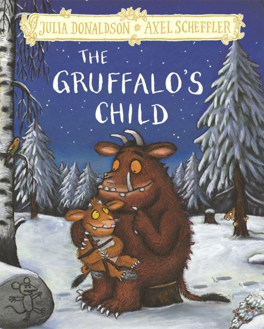 The Gruffalo's Child : Hardback Gift Edition 9781509845330