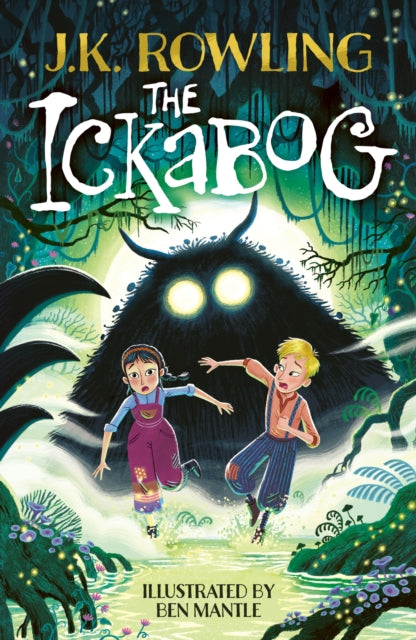 The Ickabog : The bestselling fairytale, now illustrated by Ben Mantle 9781510202771