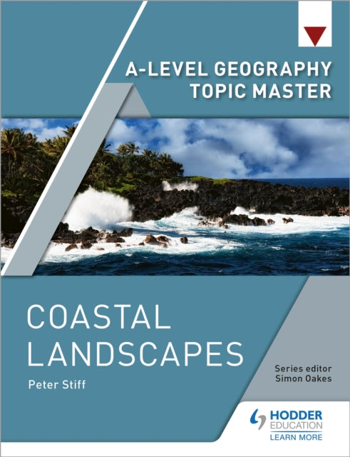 A-level Geography Topic Master: Coastal Landscapes 9781510434622