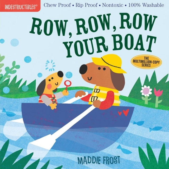 Indestructibles: Row, Row, Row Your Boat : Chew Proof ? Rip Proof ? Nontoxic ? 100% Washable (Book for Babies, Newborn Books, Safe to Chew)-9781523505104