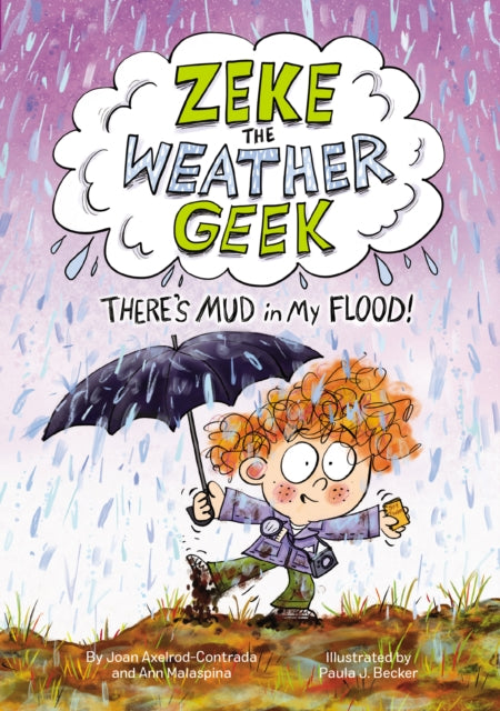 Zeke the Weather Geek: There's Mud in My Flood!-9781525304446