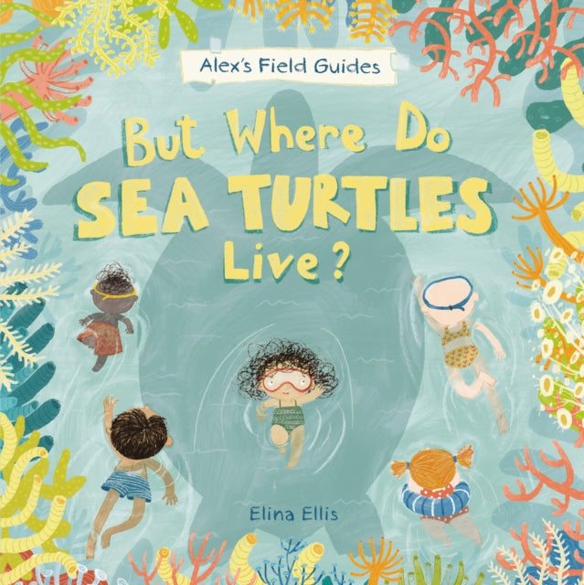 But Where Do Sea Turtles Live?-9781525306761
