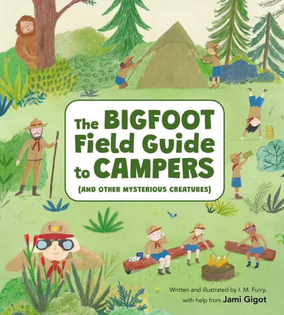 The Bigfoot Field Guide to Campers : And Other Mysterious Creatures-9781525312632