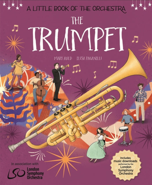 A Little Book of the Orchestra: The Trumpet 9781526314727
