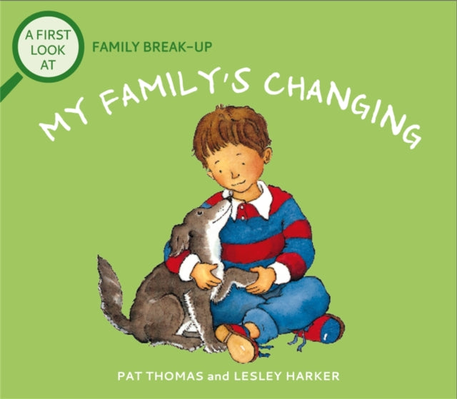 A First Look At: Family Break-Up: My Family's Changing 9781526317674
